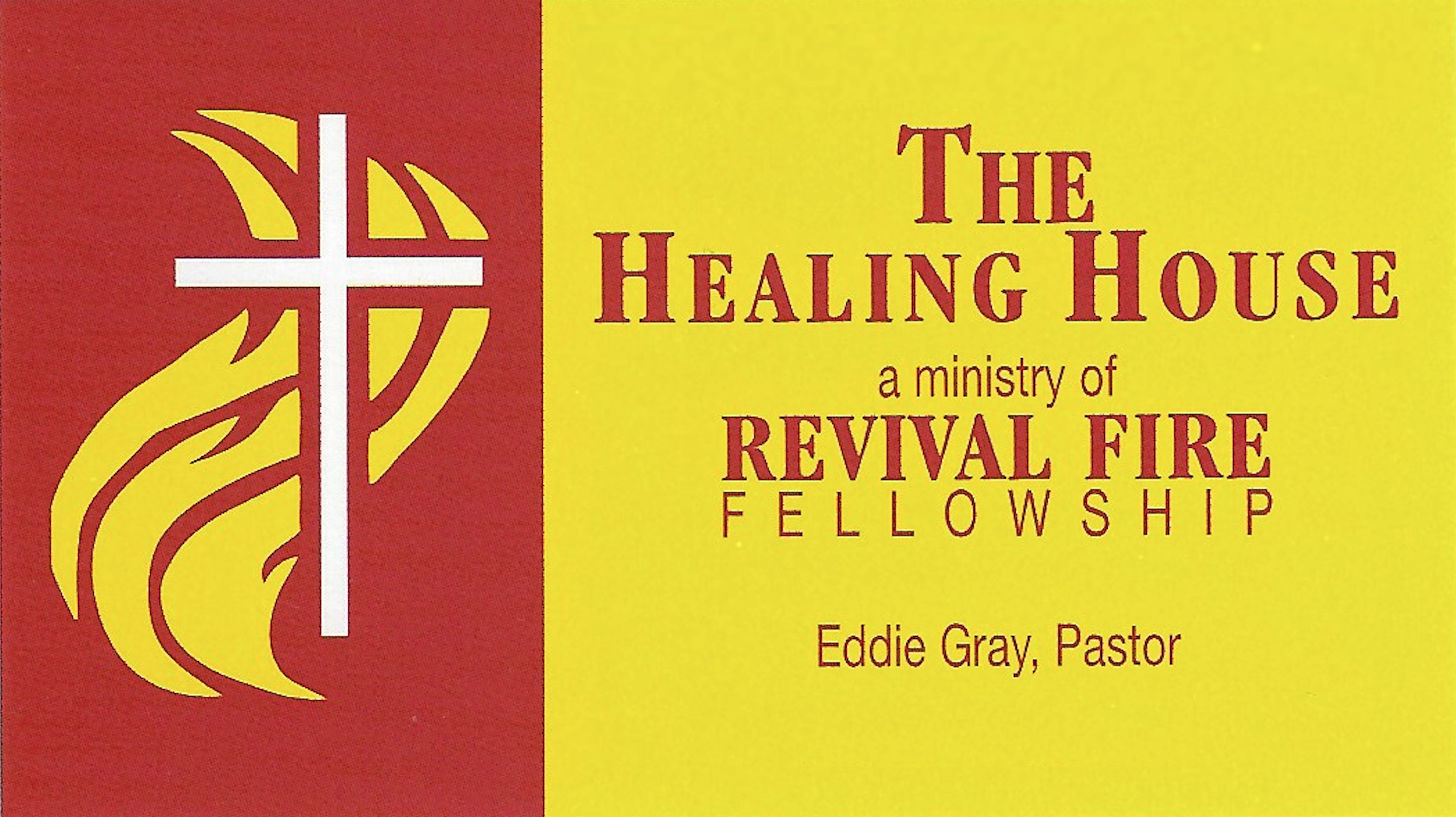 Revival Fire Fellowship / The Healing House